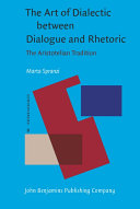 The Art of Dialectic Between Dialogue and Rhetoric