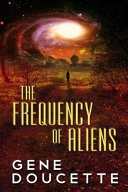 The Frequency of Aliens Book