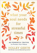 What Your Soul Needs For Stressful Times