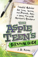 The Aspie Teen s Survival Guide