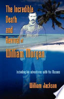 The Incredible Death and Revival of William Morgan