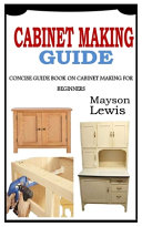Cabinet Making Guide Book PDF