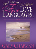 The Heart of the 5 Love Languages  Abridged Gift Sized Version 