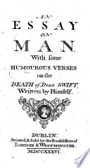 An essay on man [by A. Pope]. With some humourous verses on the death of dean Swift, written by himself