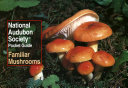 National Audubon Society Pocket Guide  Familiar Mushrooms Book
