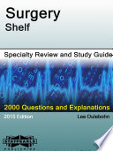 Surgery Shelf Specialty Review and Study Guide