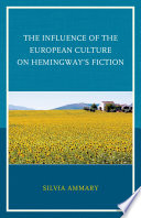 The Influence of the European Culture on Hemingway   s Fiction