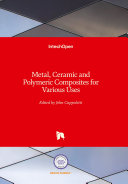 Metal  Ceramic and Polymeric Composites for Various Uses Book