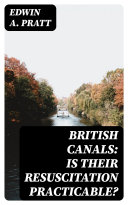 British Canals: Is their resuscitation practicable?