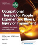 Occupational Therapy for People Experiencing Illness, Injury or Impairment E-Book (previously entitled Occupational Therapy and Physical Dysfunction)