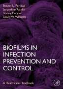 Biofilms in Infection Prevention and Control Book