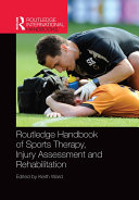 Routledge Handbook of Sports Therapy  Injury Assessment and Rehabilitation