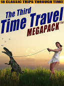 The Third Time Travel MEGAPACK     18 Classic Trips Through Time