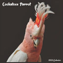 Cockatoos Parrot 2022 Calendar