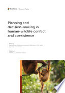 Planning And Decision Making In Human Wildlife Conflict And Coexistence