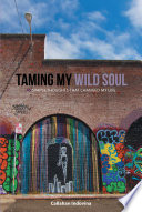 Taming My Wild Soul Book