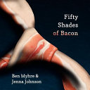 Fifty Shades of Bacon Book
