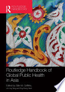 Routledge Handbook of Global Public Health in Asia