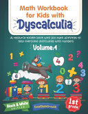 Math Workbook For Kids Withs Dyscalculia. A Resource Toolkit Book with 100 Math Activities to Help Overcome Difficulties with Numbers. Volume 4. Black & White Edition