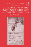Literature and the Encounter with God in Post Reformation England