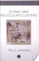 Atomic and Molecular Clusters Book
