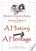 Western Cherokee Nation of Arkansas and Missouri   A History   A Heritage