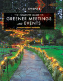 The Complete Guide to Greener Meetings and Events