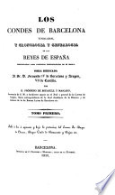Los Condes de Barcelona vindicados, y cronología y genealogía de los reyes de España considerados como soberanos independientes de su marca