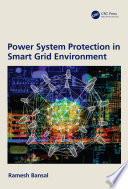 Power System Protection in Smart Grid Environment Book