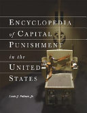Encyclopedia Of Capital Punishment In The United States