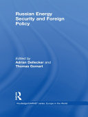 Russian Energy Security and Foreign Policy
