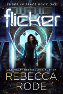 Flicker  Ember in Space Book One