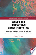 Women and international human rights law : universal periodic review in practice /