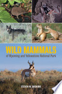 Wild Mammals of Wyoming and Yellowstone National Park