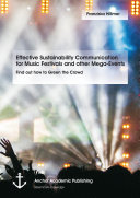 Effective Sustainability Communication for Music Festivals and other Mega-Events