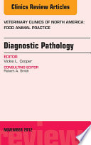 Diagnostic Pathology  An Issue of Veterinary Clinics  Food Animal Practice   E Book Book