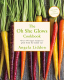 The Oh She Glows Cookbook Book