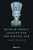 Museum Object Lessons for the Digital Age