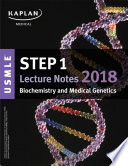 USMLE Step 1 Lecture Notes 2018&colon; Biochemistry and Medical Genetics