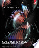 Adobe Audition CS6 Classroom in a Book Book