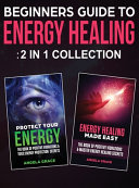 Beginner s Guide To Energy Healing Book
