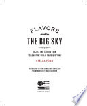 Flavors under the Big Sky  Recipes and Stories from Yellowstone Public Radio   Beyond