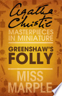Greenshaw’s Folly: A Miss Marple Short Story