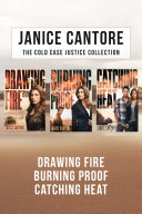 The Cold Case Justice Collection: Drawing Fire / Burning Proof / Catching Heat