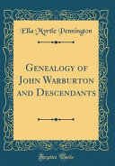 Genealogy of John Warburton and Descendants (Classic Reprint)