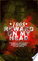 100  REWARD ON MY HEAD     Powerful   Unflinching Memoirs Of Former Slaves  28 Narratives in One Volume Book
