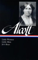 Louisa May Alcott: Little Women, Little Men, Jo's Boys (LOA #156)