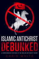 The Islamic Antichrist Debunked
