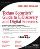 Techno Security s Guide to E discovery and Digital Forensics Book