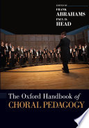 The Oxford Handbook of Choral Pedagogy Book